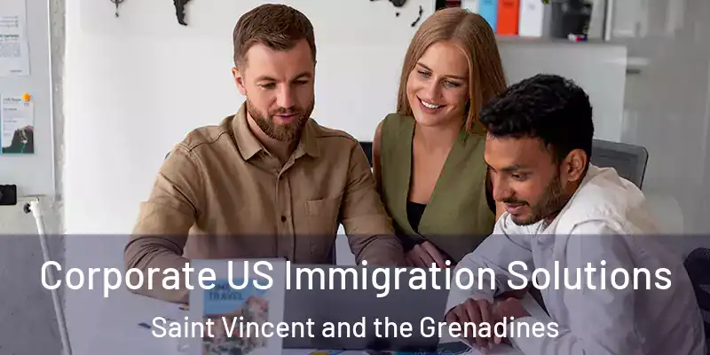  Corporate US Immigration Solutions Saint Vincent and the Grenadines