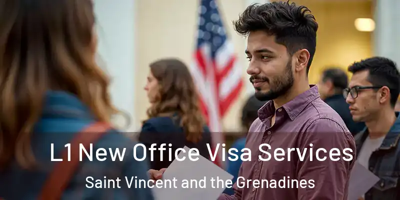  L1 New Office Visa Services Saint Vincent and the Grenadines