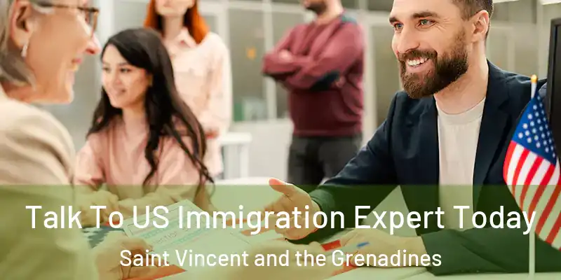  Talk To US Immigration Expert Today Saint Vincent and the Grenadines