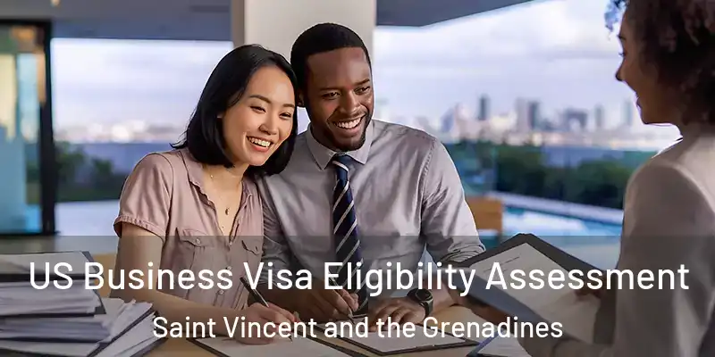  US Business Visa Eligibility Assessment Saint Vincent and the Grenadines