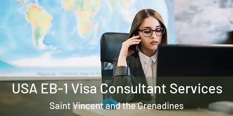  USA EB-1 Visa Consultant Services Saint Vincent and the Grenadines